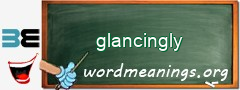 WordMeaning blackboard for glancingly